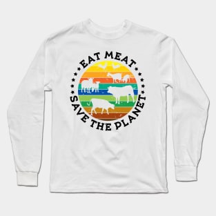 EAT MEAT SAVE THE PLANET Vintage Retro Original Design Long Sleeve T-Shirt